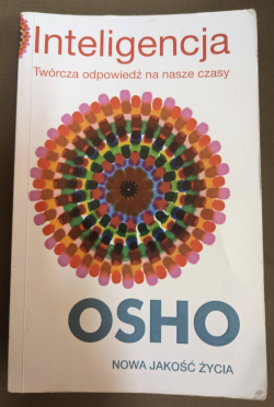 &ldquo;Inteligencja. Twórcza odpowiedź na nasze czasy&rdquo; Osho