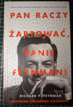 “Pan raczy żartować panie Feynman!” Feynman Richard P