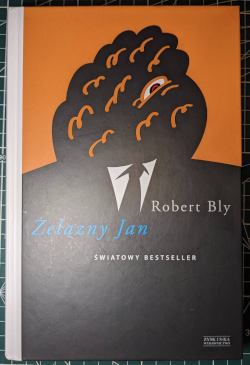 &ldquo;Żelazny Jan&rdquo; Robert Bly